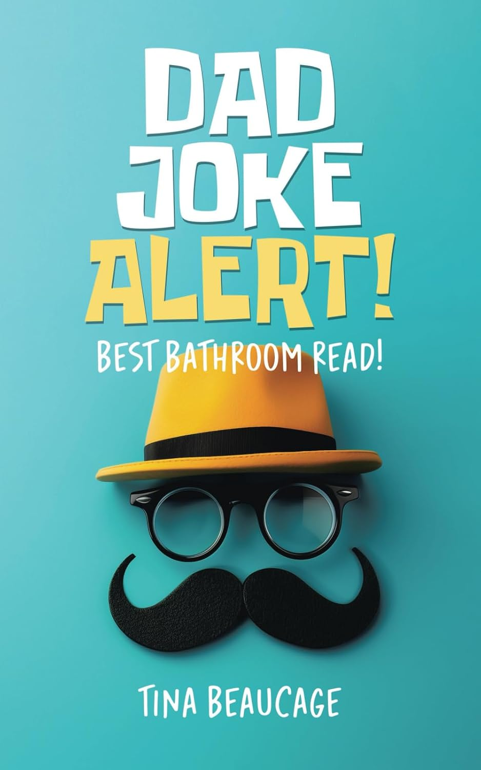 Dad Joke Alert! Best Bathroom Read book cover by Tina Beaucage